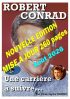 ROBERT CONRAD " Une carrière à suivre..." (Nouvelle édition mis à jour août 2026)